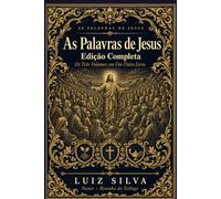 As Palavras de Jesus: Parábolas, Sermão do Monte e Encontros