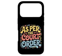 As Per The Court Order Lawyer Legal Attorney - Case for iPhone 17 Pro