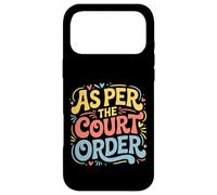 As Per The Court Order Lawyer Legal Attorney - Case for iPhone 17 Pro Max