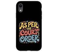 As Per The Court Order Lawyer Legal Attorney - Case for iPhone XR
