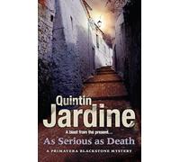 As Serious As Death (Primavera Blackstone series, Book 5): A thrilling mystery of revenge and conspiracy