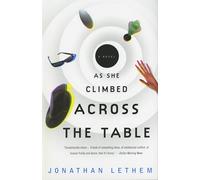 As She Climbed Across the Table: A Novel (Vintage Contemporaries)