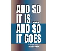 As So It Is … And So It Goes