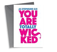 As Stepmums go you are Totally Wicked card