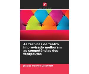 As técnicas de teatro improvisado melhoram as competências dos terapeutas