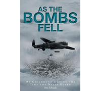 As The Bombs Fell: My Childhood During the Time the Nazis Ruled