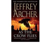 [(As the Crow Flies)] [ By (author) Jeffrey Archer ] [November, 2010]