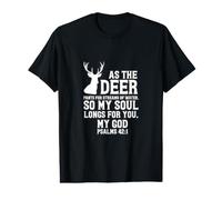 As the Deer Pants for Streams of Water Psalm 42:1 Value Graphic T-Shirt