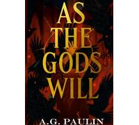 As The Gods Will
