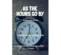 As the Hours Go by: Essays and Articles