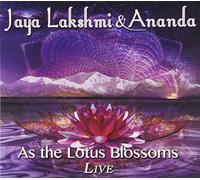 As the Lotus Blossoms Live by Jaya Lakshmi & Ananda