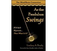 As the Pendulum Swings: If It Isn't Hypnosis, Then What Is It?