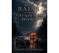 As The Rains Came Thundering Down