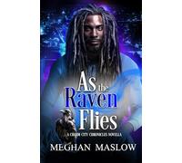 As the Raven Flies (Charm City Chronicles)
