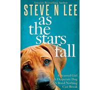 As The Stars Fall: A Heartwarming Dog Novel: A Book for Dog Lovers (Books for Dog Lovers)