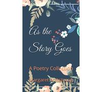 As the Story Goes: A Poetry Collection
