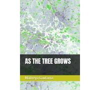 AS THE TREE GROWS
