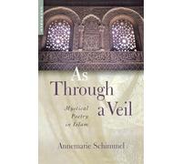 As Through a Veil: Mystical Poetry in Islam