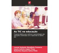 As TIC na educação: Proposta didática para melhorar a aprendizagem das operações combinadas com o OpeCombi no sétimo ano