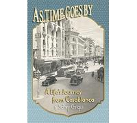 As Time Goes By: A Life's Journey From Casablanca