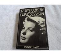 As Time Goes by: The Life of Ingrid Bergman