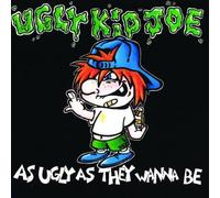 As Ugly As They Wanna Be by Ugly Kid Joe