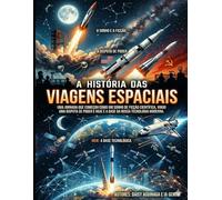AS VIAGENS ESPACIAIS: A história (histórias do mundo)