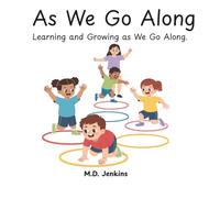 As We Go Along: Learning and Growing as We Go Along