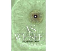 As We See: A guide to embody your soul's wealth
