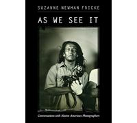 As We See It: Conversations with Native American Photographers
