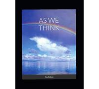 AS WE THINK: We Create
