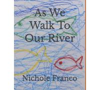 As We Walk To Our River