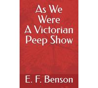 As We Were-A Victorian Peep Show