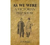 As We Were - A Victorian Peep Show