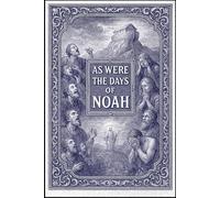 As Were The Days of Noah!: Blind To The Warning, Consumed by Wrath!