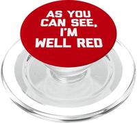 As You Can See, I'm Well Red -Funny Saying Sarcastic Novelty PopSockets PopGrip for MagSafe