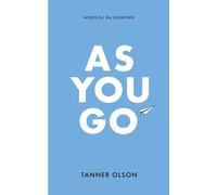 As You Go: Words for the Unknown