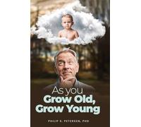 As You Grow Old, Grow Young
