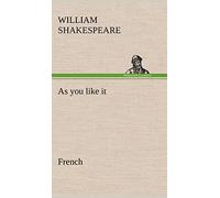 As you like it. French