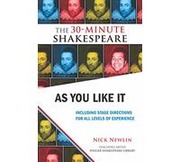 As You Like It: Including Stage Directions for All Levels of Experience (The 30-Minute Shakespeare)