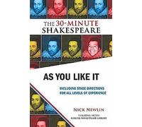 As You Like It: Including Stage Directions for All Levels of Experience (The 30-Minute Shakespeare)