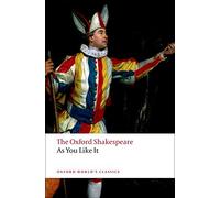 As You Like It: The Oxford Shakespeare (Oxford World's Classics) by William Shakespeare (2008-05-08)