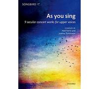 As you sing: 9 secular concert works for upper voices (Songbird)