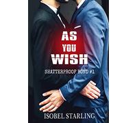 As You Wish (Shatterproof Bond #1): Volume 1