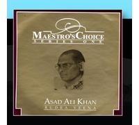Asad Ali Khan - Maestro's Choice Series One