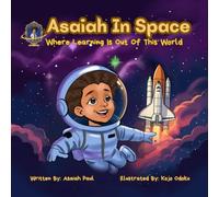 Asaiah In Space: Where Learning Is Out of This World