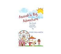 Asaiah's Big Adventure: The South Carolina State Fair (Asaiah's Big Adventures)