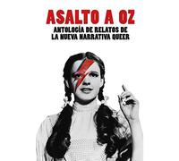 Asalto a Oz: Antologa de relatos de la nueva narrativa - Spanish Language Paper