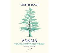 Asana - Voyage au coeur des postures
