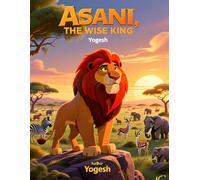 Asani, The Wise King